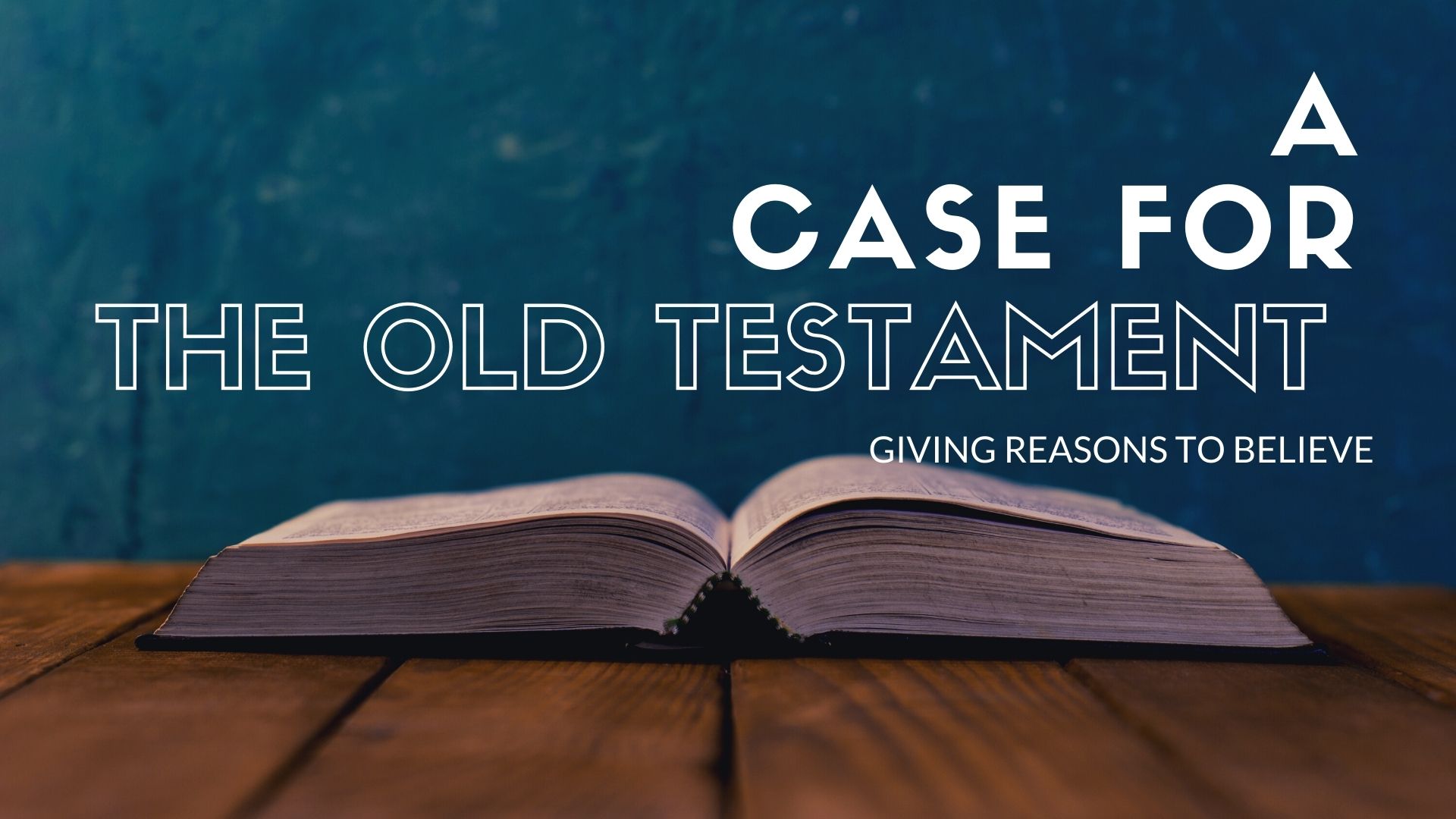 Class: A Case for the Old Testament