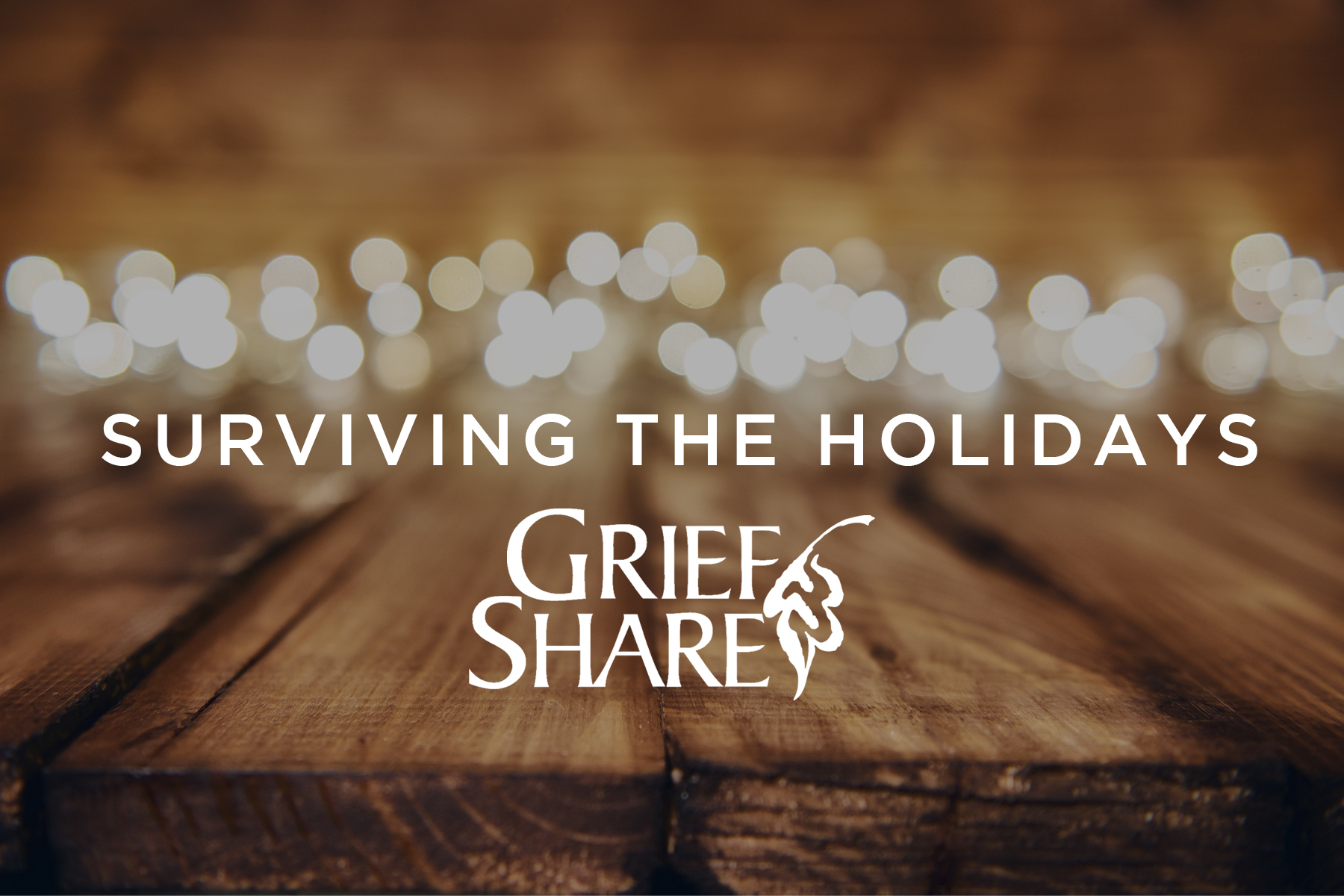 GriefShare: Surviving The Holidays